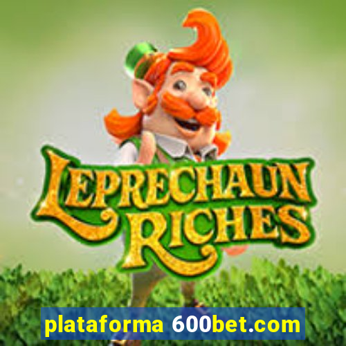 plataforma 600bet.com